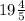 19\frac{4}{5}