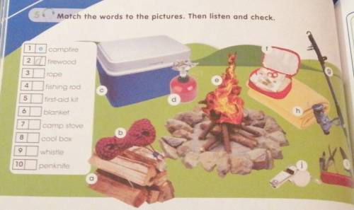 5 Match the words to the pictures, Then listen and check e campfire201 firewood35fishing rodfirst ai