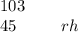 103 \\ 45 \: \: \: \: \: \: \: \: \: \: \: \: rh
