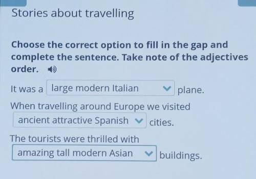 Choose the correct option to fill in the gap and complete the sentence. Take note of the adjectiveso