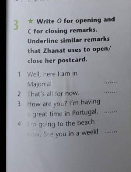 Write O for opening and for closing remarks Underline similar remarks that Zhanat uses to open/ clos