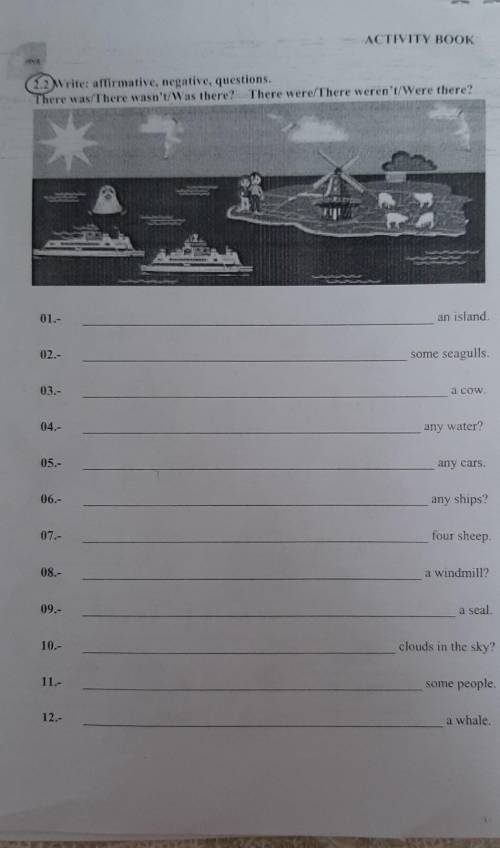 2.2 Write: affirmative, negative, questions. There was/There wasn't/Was there? There were/There were