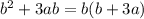 b^{2} +3ab=b(b+3a)