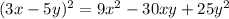 (3x-5y)^{2} =9x^{2} -30xy+25y^{2}