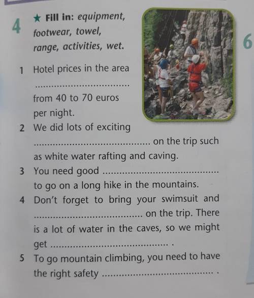 4 * Fill in: equipment,footwear, towel,range, activities, wet.61 Hotel prices in the areafrom 40 to