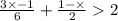 \frac{3 \times - 1}{6} + \frac{1 - \times }{2} 2