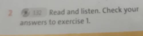 2 Read and listen. Check youranswers to exercise 1.​