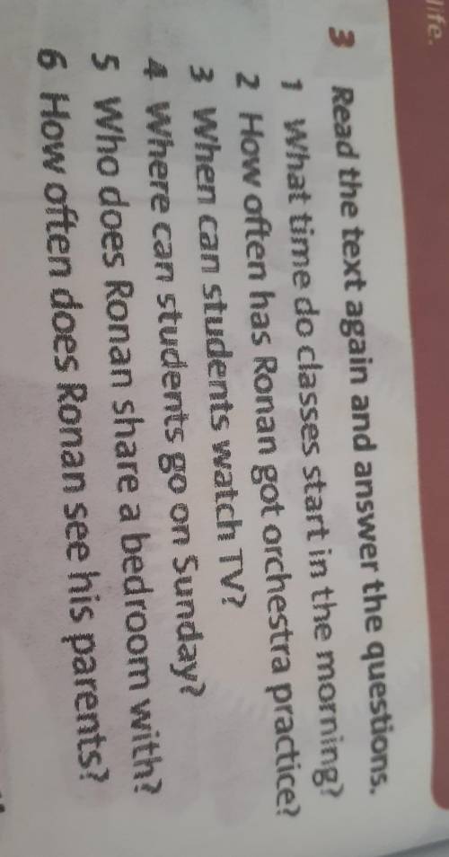 3 Read the text again and answer the questions. 1 What time do classes start in the morning?2 How of