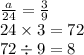 \frac{a}{24} = \frac{3}{9} \\ 24 \times 3 = 72 \\ 72 \div 9 = 8