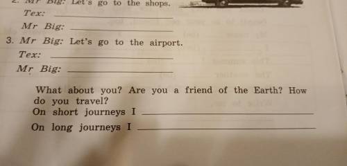 How do they want to travel? Choose and write what they say.