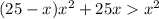 (25-x)x^{2} +25xx^{2}