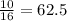 \frac{10}{16} = 62.5%\\