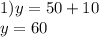 1)y = 50 + 10 \\ y = 60