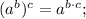 (a^{b})^{c}=a^{b \cdot c};