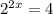 {2}^{2x} = 4