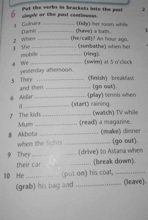 6 put the verbs in brackets into the past simple or the past continuous​