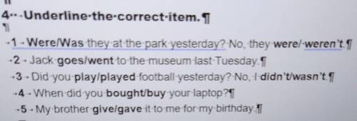 4.Underline-the-correct item. I 11- 1 Were/Was they at the park yesterday? No, they werel-weren't.-