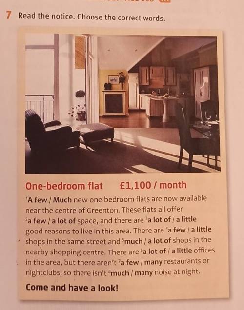 7 Read the notice. Choose the correct words. One-bedroom flat £1,100 / monthA few / Much new one-be