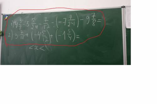 1)4 3/8 - 5 5/24 - 7/12 - (-7 7/24) - 9 7/8 = 2) 3 7/18 + (-4 5/12) + (-1 3/4) =