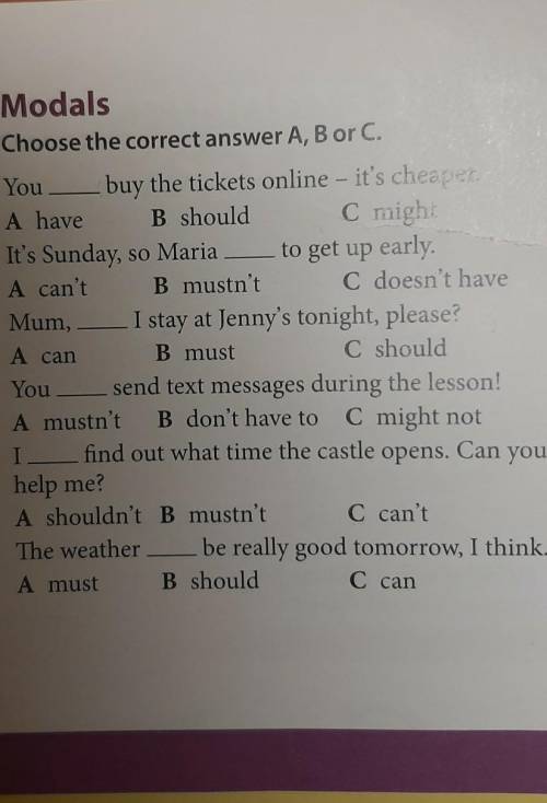 6 Modals Choose the correct answer A, B or C.1 You buy the tickets online - it's cheaper.A have B sh