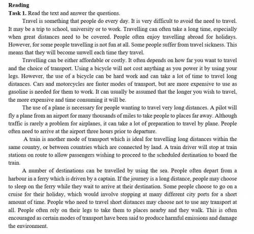 1. Which mode of transport does not cost money? .2. Why do some people not enjoy travelling?.3. Whic