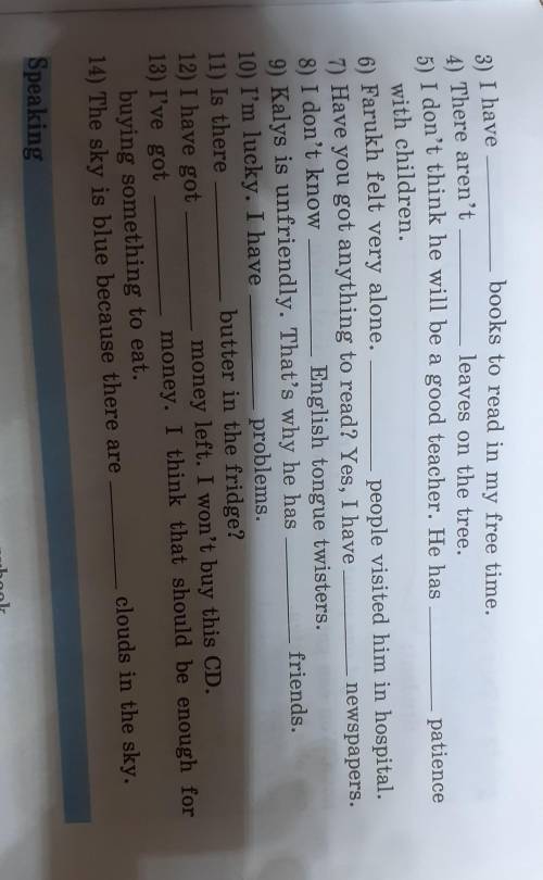 по английскому языку . 12. Complete the gaps with a little, little, a few, few, much, or many. 2) Th