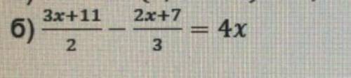 Б)3x+11/2 - 2x+7/3=4x решить ​