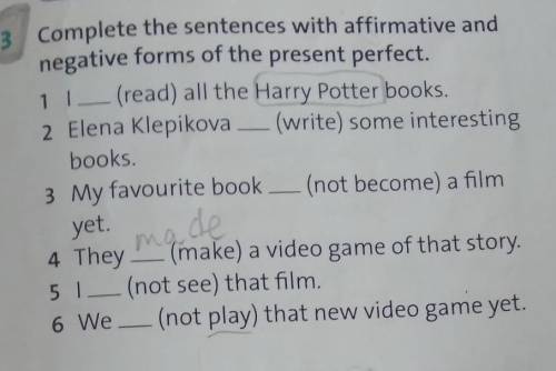 Ex 3.p 83Complete the sentences with affirmative and negative forms of the present perfect ​