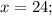 x=24;