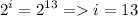 \displaystyle 2^{i} = 2^{13} =i=13