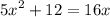 {5x}^{2} + 12 = 16x