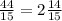 \frac{44}{15}=2\frac{14}{15}