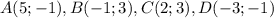 A(5;-1),B(-1;3),C(2;3),D(-3;-1)