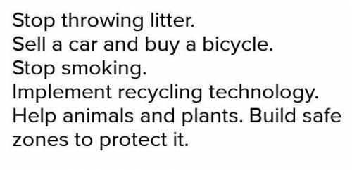 Task 3.1. How can we protect the environment?2. What can you do to make this world abetter place?3.