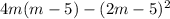 4m(m - 5) - (2m - 5) {}^{2}