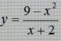 // // Найти асимптоты графика функции y = f(x): 1) y = (5 – x²)/(x + 2) 2) y = (9 – x²)/(x + 2) Очен