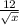 \frac{12}{\sqrt{x} }