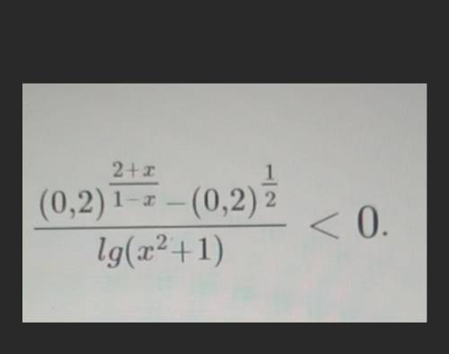 Решите неравенство ((0,2^(2+х/1–х)–0,2^(1/2)) /lg(x²+1)) <0.