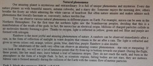 Task 1. Mark the sentences TRUE orFALSE. 1. You can see different natural phenomena in one site of o