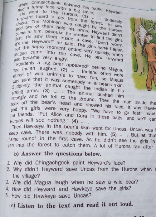 b) Answer the questions below. 1. Why did Chingachgook paint Heyward's face?2. Why didn't Heyward sa