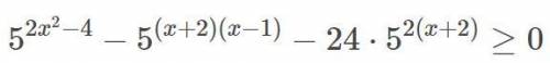 5^(2x^(2)-4)-5^((x+2)(x-1))-24*5^(2(x+2))>=0