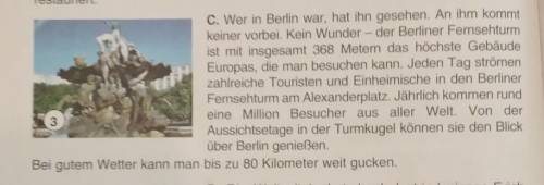 Text C 1. Wie hoch ist der Berlinern Fernsehturm? 2. Wie viele Besucher kommen jährlich aus aller We