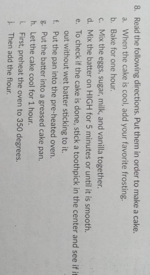 8. Read the following directions. Put them in order to make a cake. a. When the cake is cool, add yo