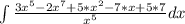 \int\limits \frac{3x^5-2x^7+5*x^2-7*x+5*7}{x^5} dx