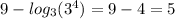 9 - log_{3}({3}^{4} ) = 9 - 4 = 5