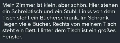 по немецкомунаписать рассказ о своей комнате (6-10 предложений)​