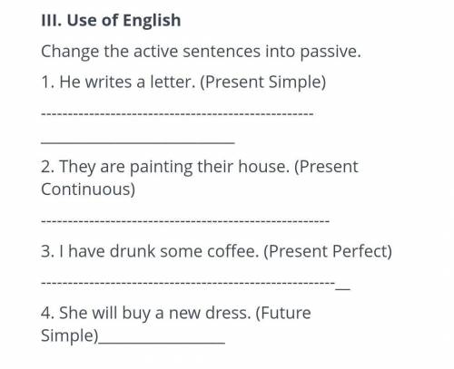 нужно перевести предложения из активной формы в пассивнуюChange the active sentences into passive.1.