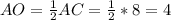 AO=\frac{1}{2} AC=\frac{1}{2} *8=4