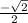 \frac{ - \sqrt{2} }{2}