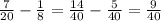 \frac{7}{20} - \frac{1}{8} = \frac{14}{40} - \frac{5}{40} = \frac{9}{40}